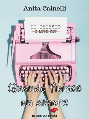 cover image of Quando finisce un amore (Un cuore per capello)